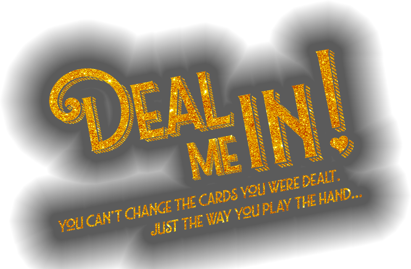 Deal Me In!